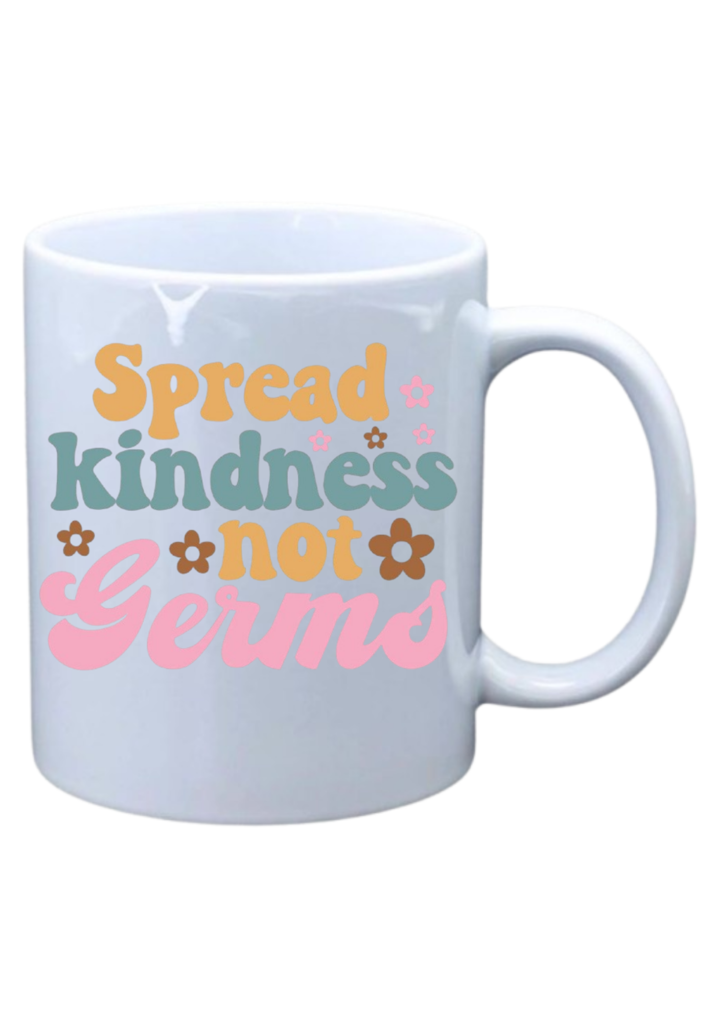 Spread kindness not germs