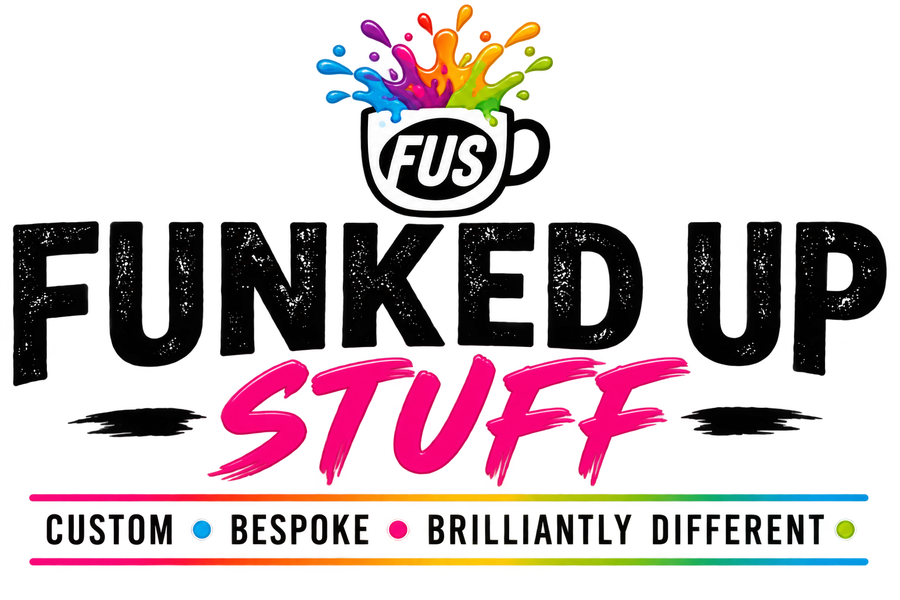Funked Up Stuff - Custom, Bespoke, Brilliantly Different