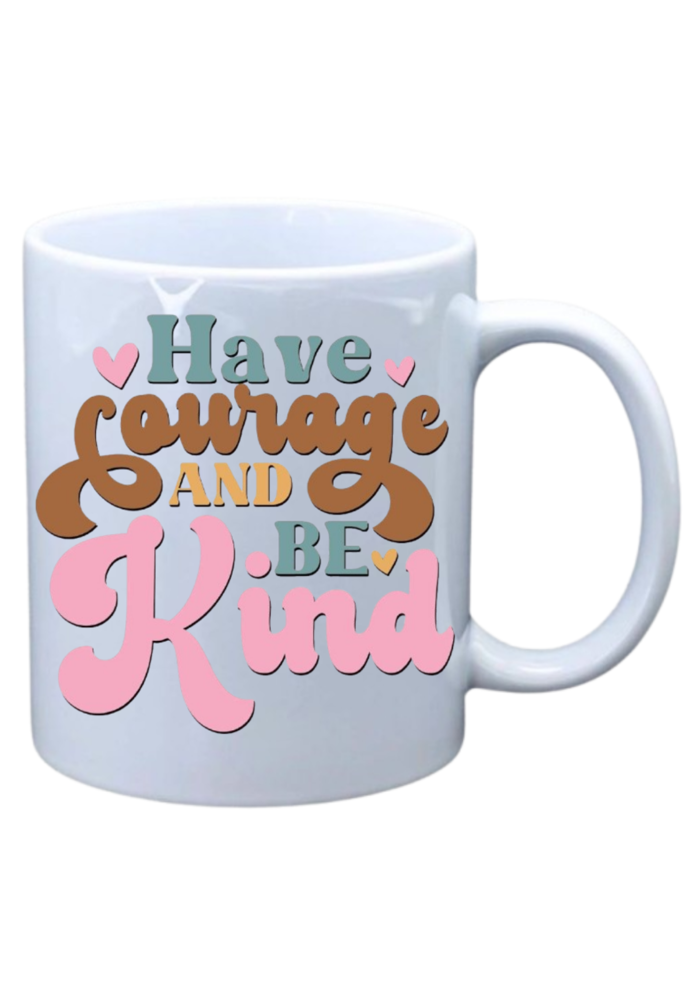 Have courage and be kind