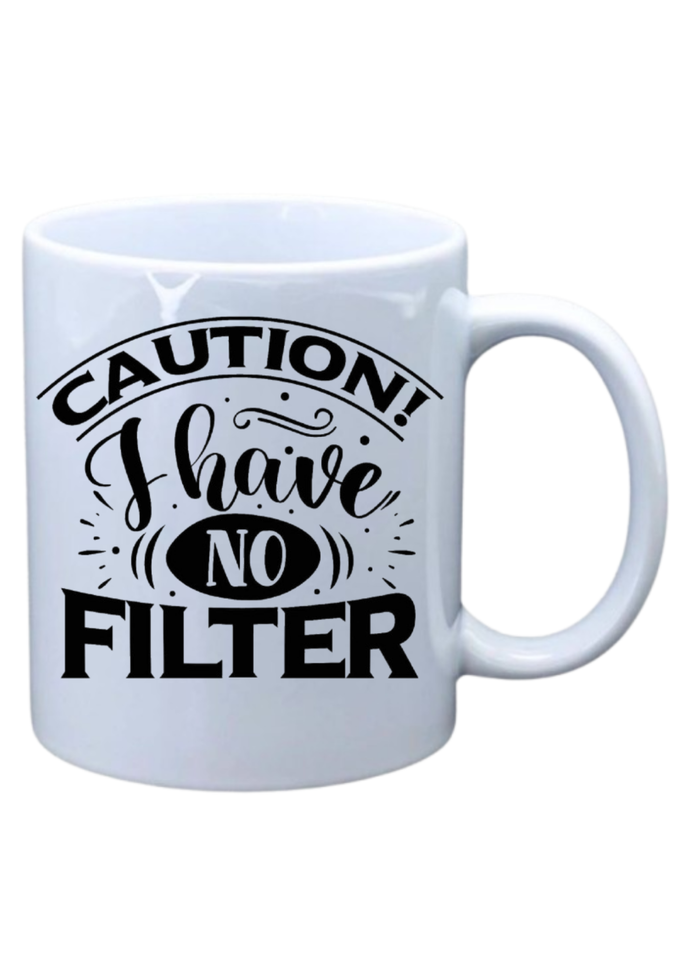 Caution I have no filter