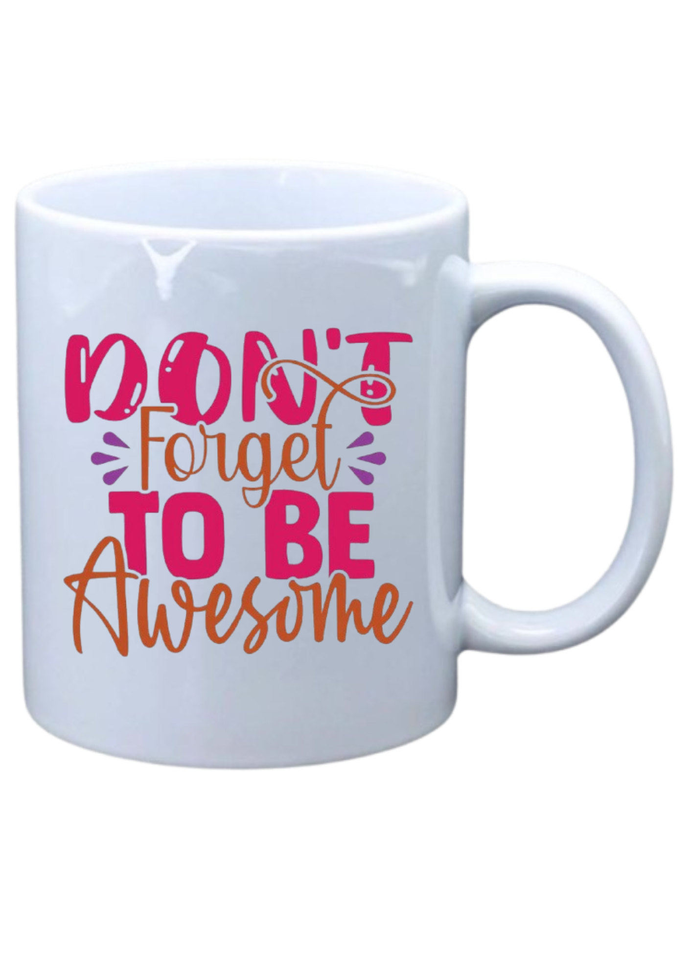 Don't forget to be awesome