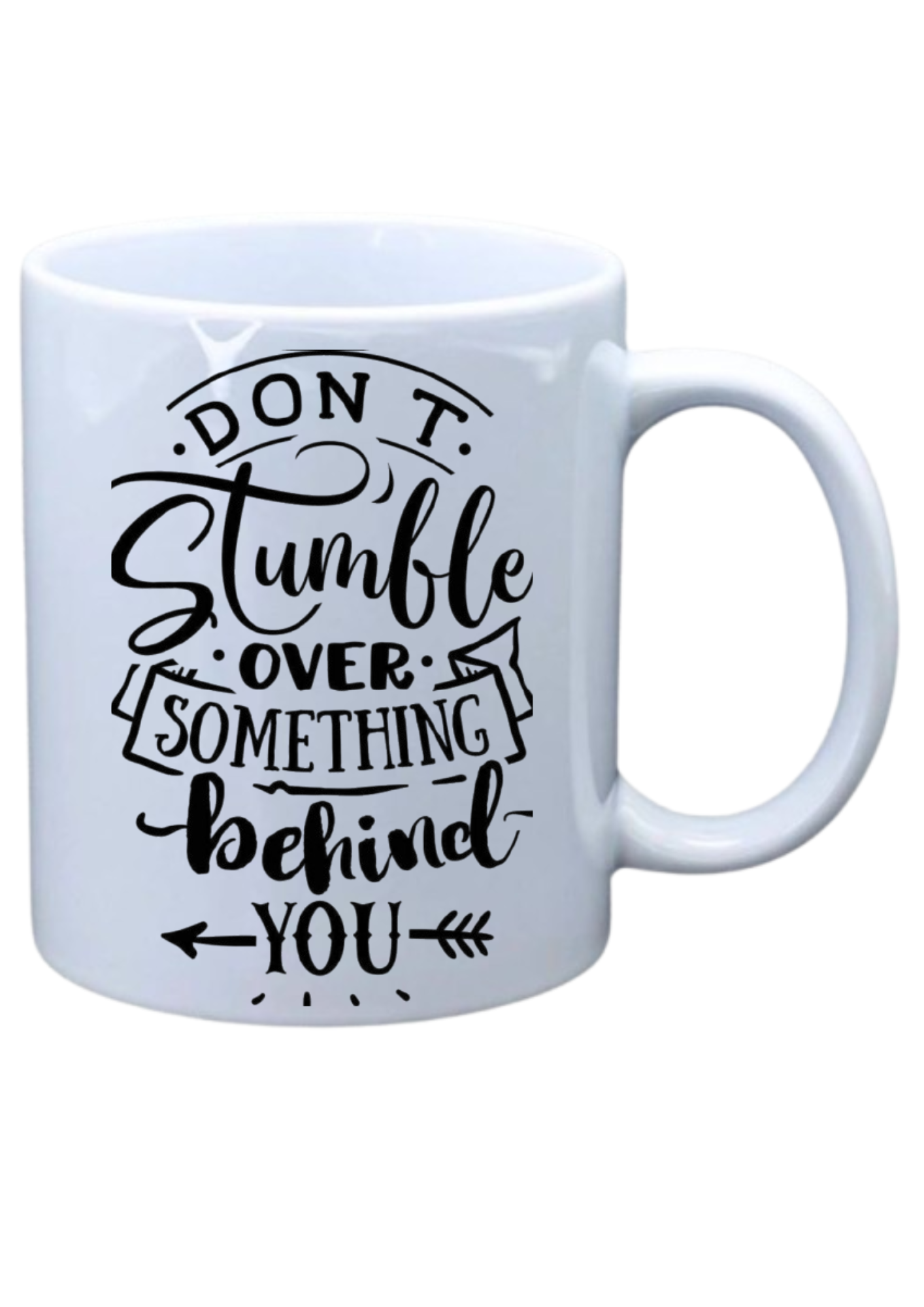 Don't stumble on something behind you