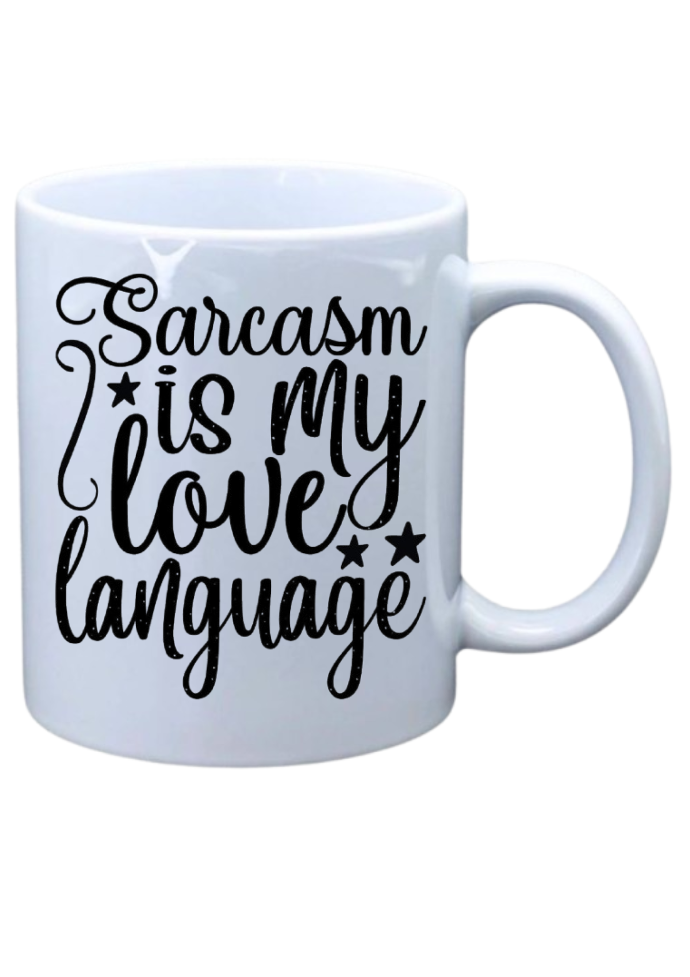 Sarcasm is my love language