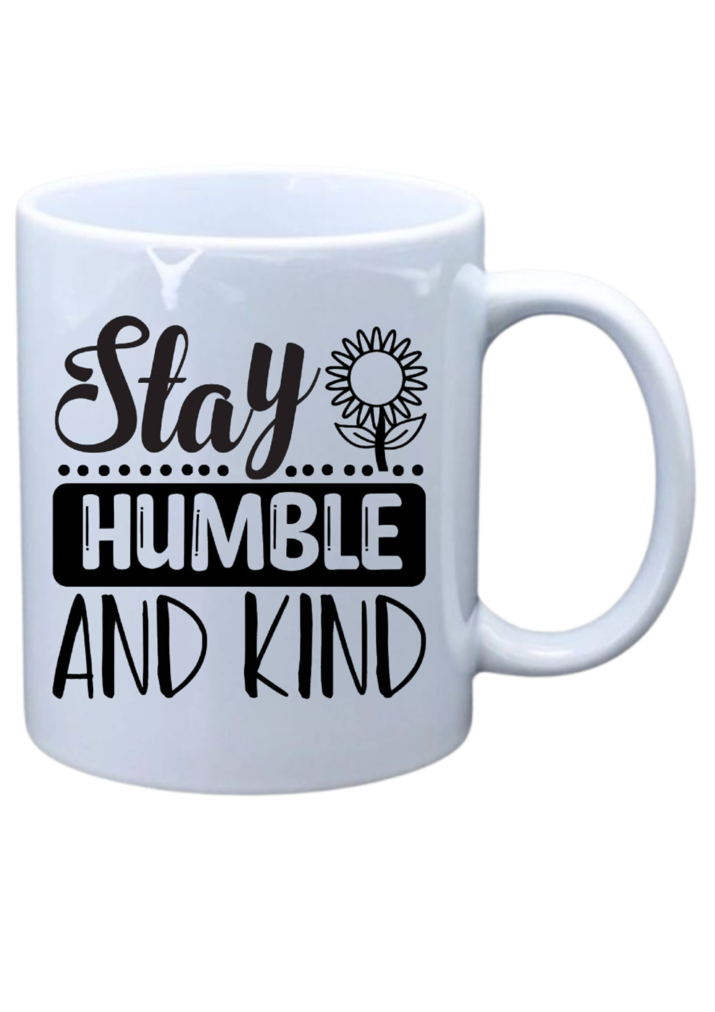 Stay humble and kind