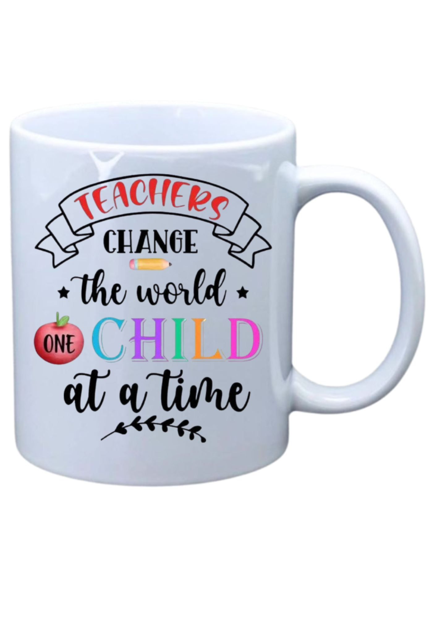 Teachers change the world one child at a time