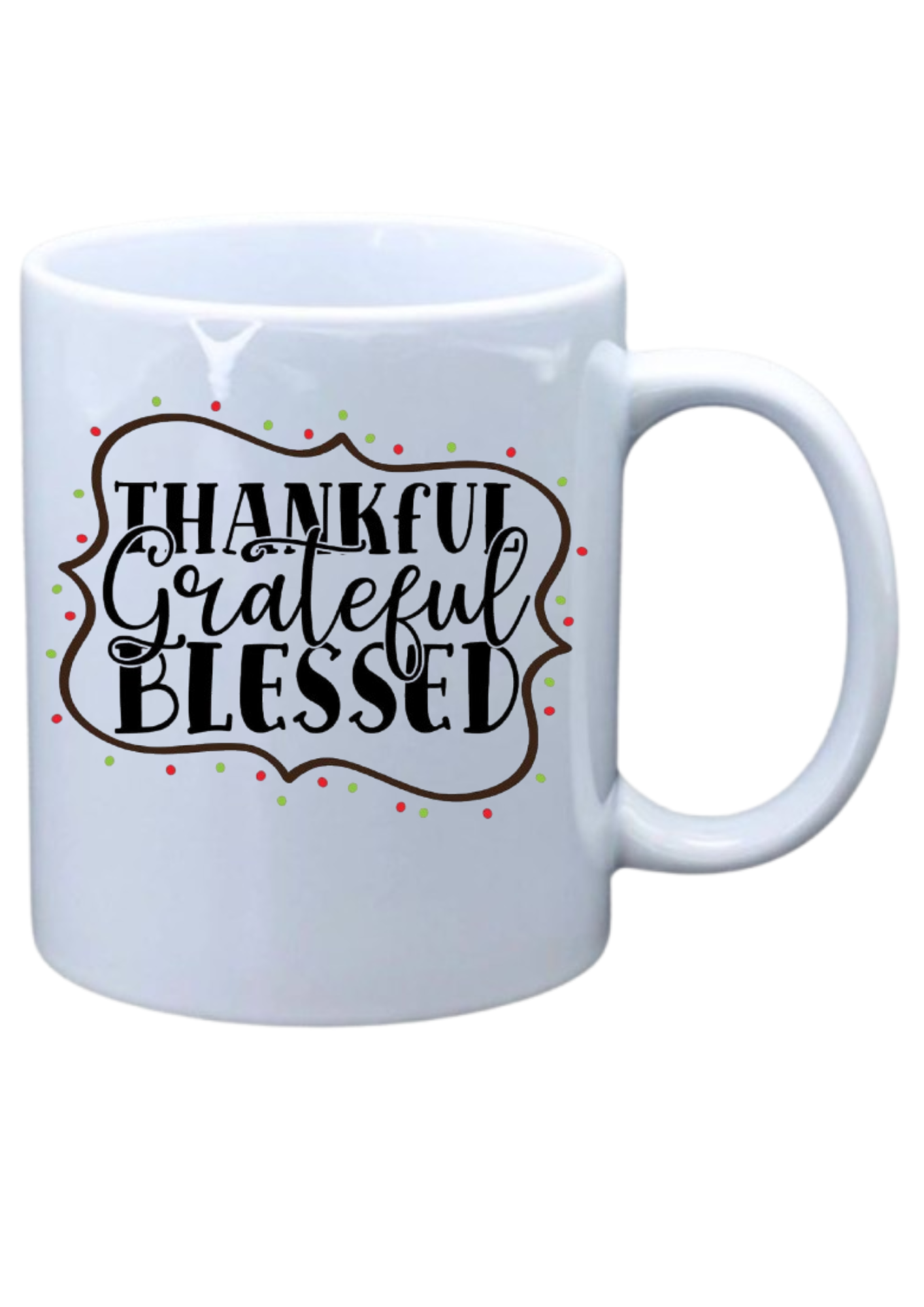 Thankful Grateful Blessed