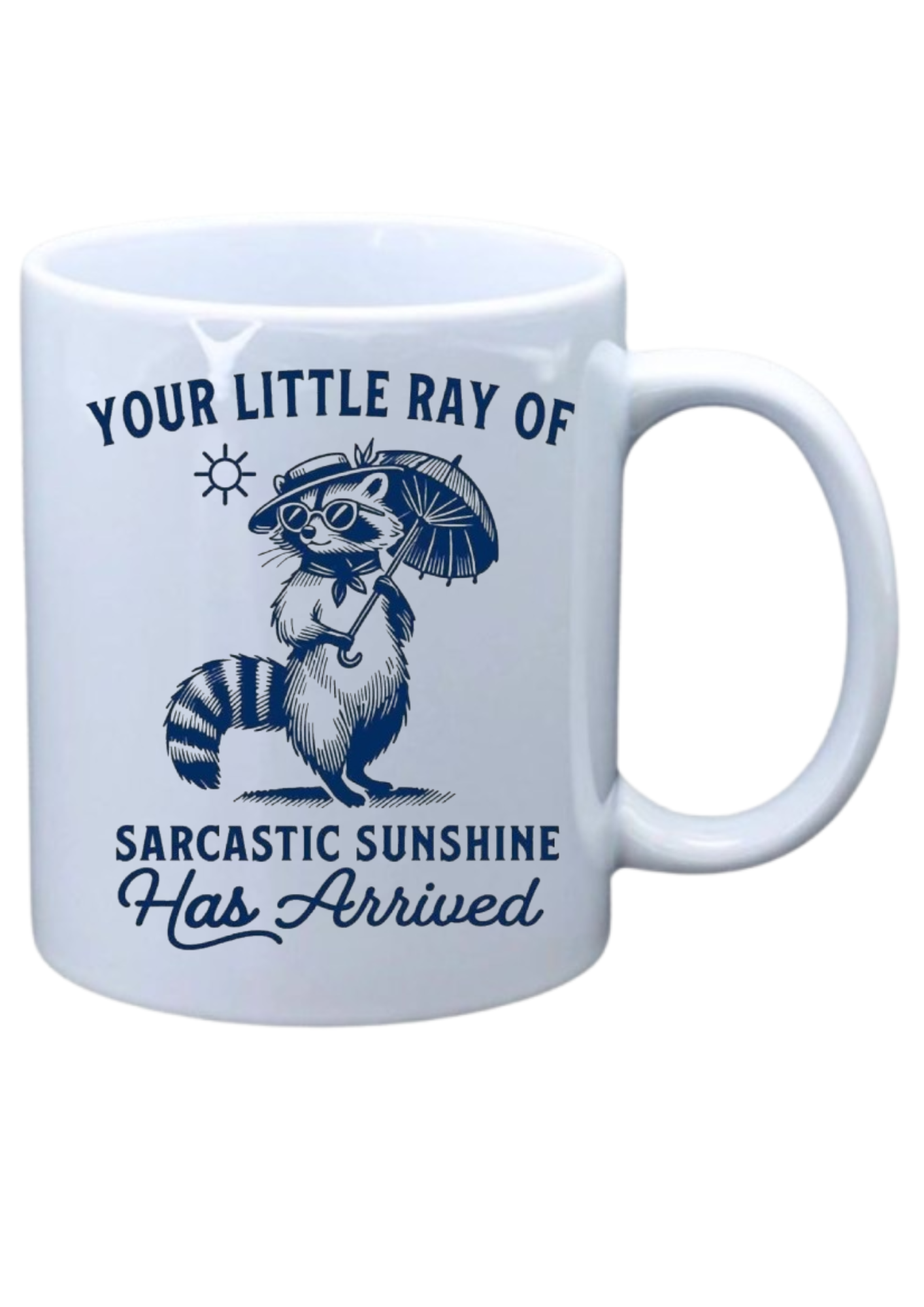 Your ray of sarcastic sunshine