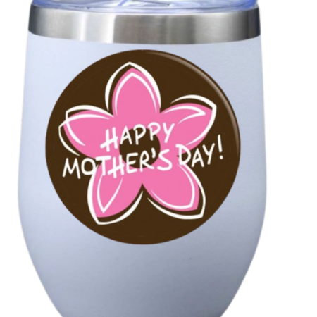 Wine Tumblers; Mothers Day;