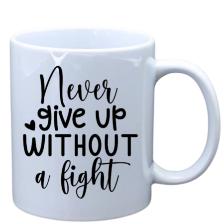 Never give up without a fight