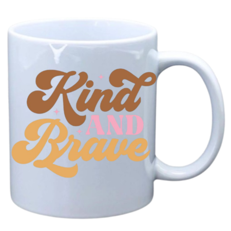 Be kind and brave
