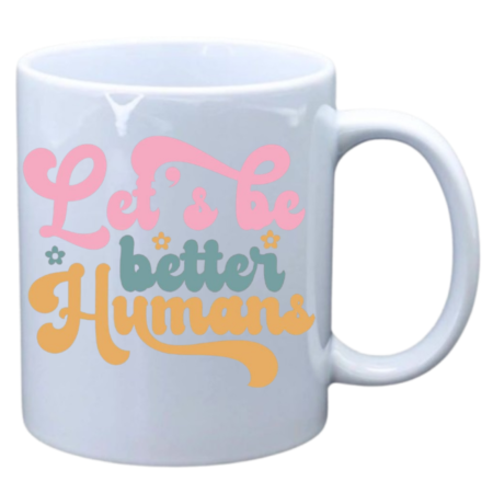 Lets be better humans