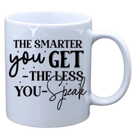 The smarter you get the less you speak