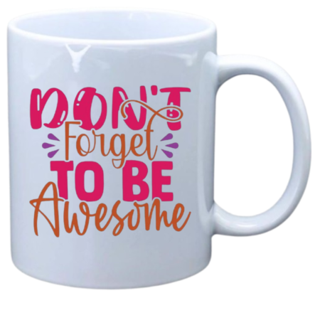 Don't forget to be awesome