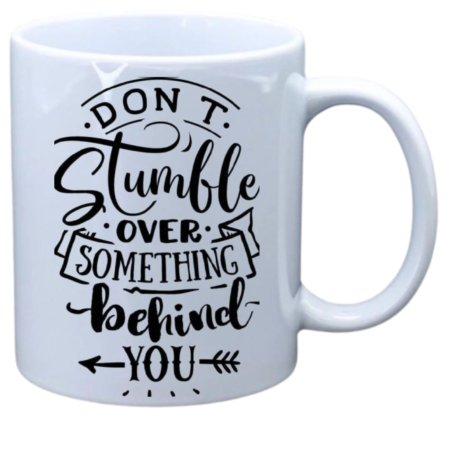 Don't stumble on something behind you