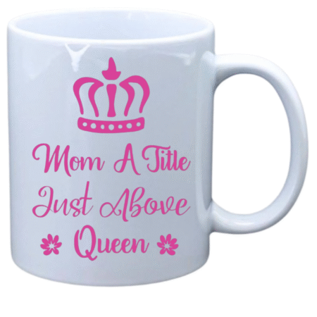 Mom a title just above queen