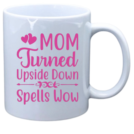 Mom turned upside down spells wow