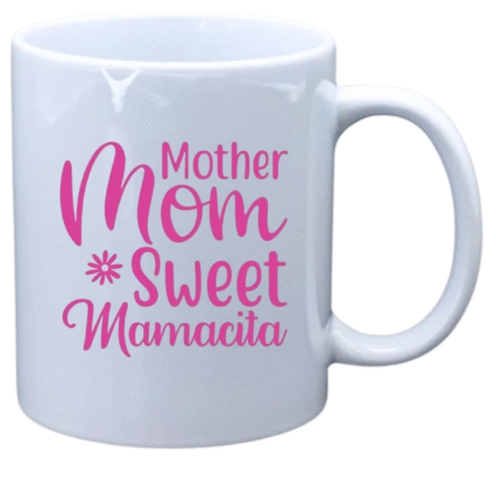 Mother Mom sweet mamacita