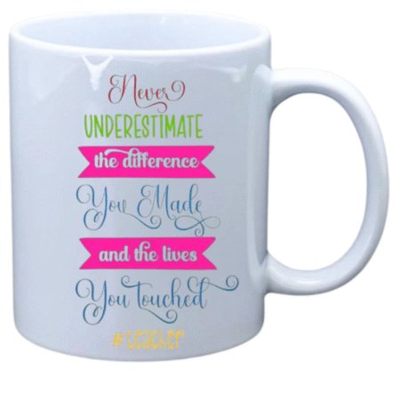 Never underestimate the difference you made