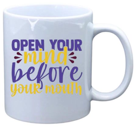 Open your mind before your mouth