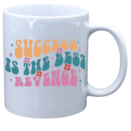 Success is the best revenge