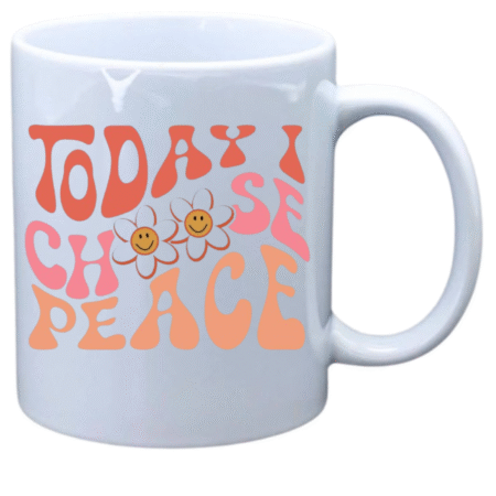 Today I choose peace 1