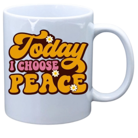 Today I choose peace
