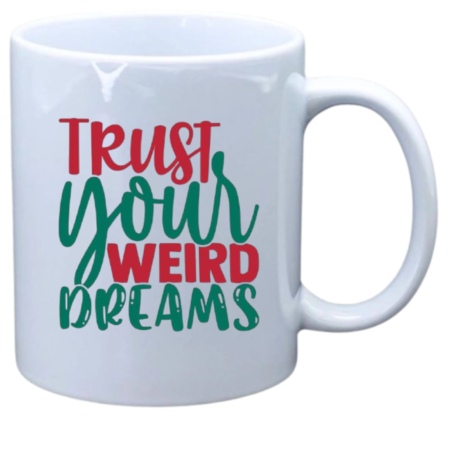 Trust your weird dreams