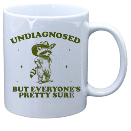 Undiagnosed but everyone is pretty sure