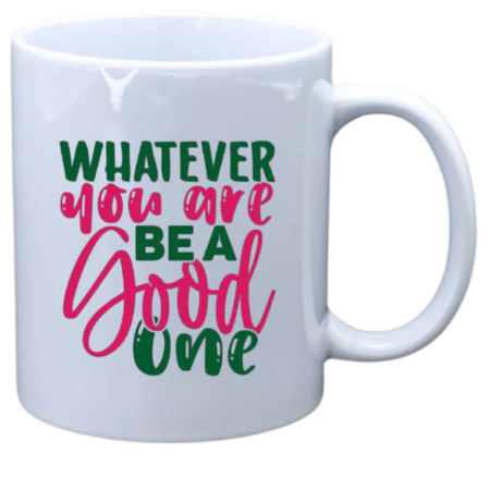 Whatever you are be a good one