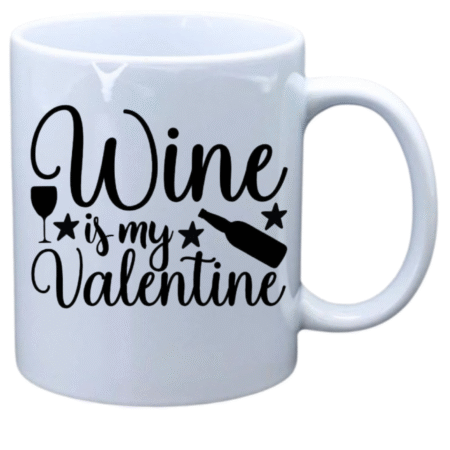 Wine is my valentine